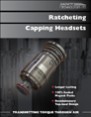 Ratcheting Capping Headsets